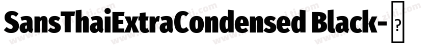 SansThaiExtraCondensed Black字体转换